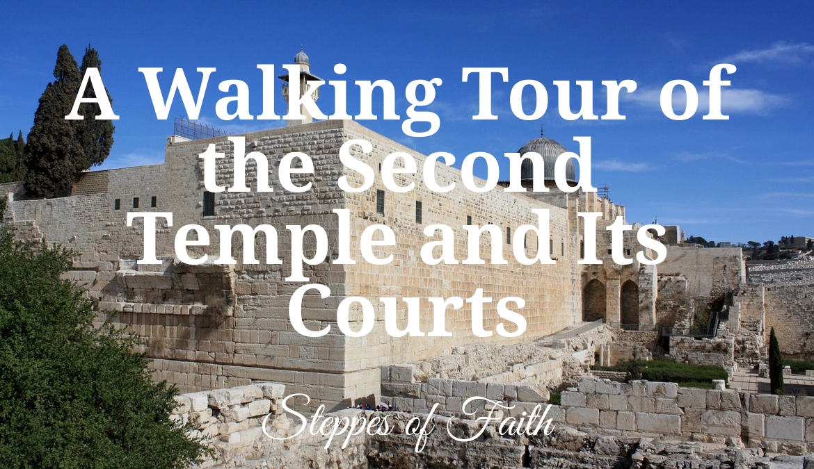 A Walking Tour Of The Second Temple And Its Courts