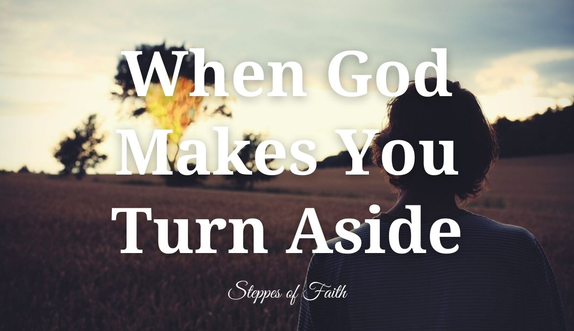 when-god-makes-you-turn-aside