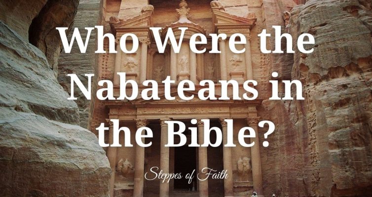 Who Were the Nabateans in the Bible? by Steppes of Faith