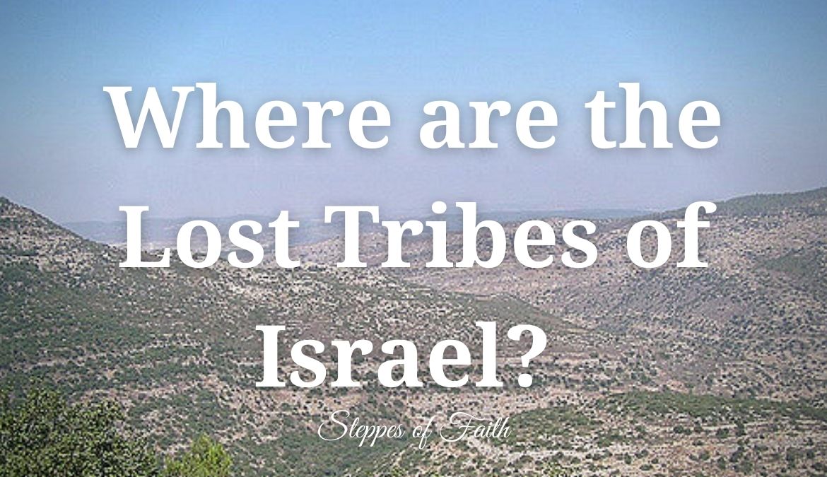 where-are-the-lost-tribes-of-israel