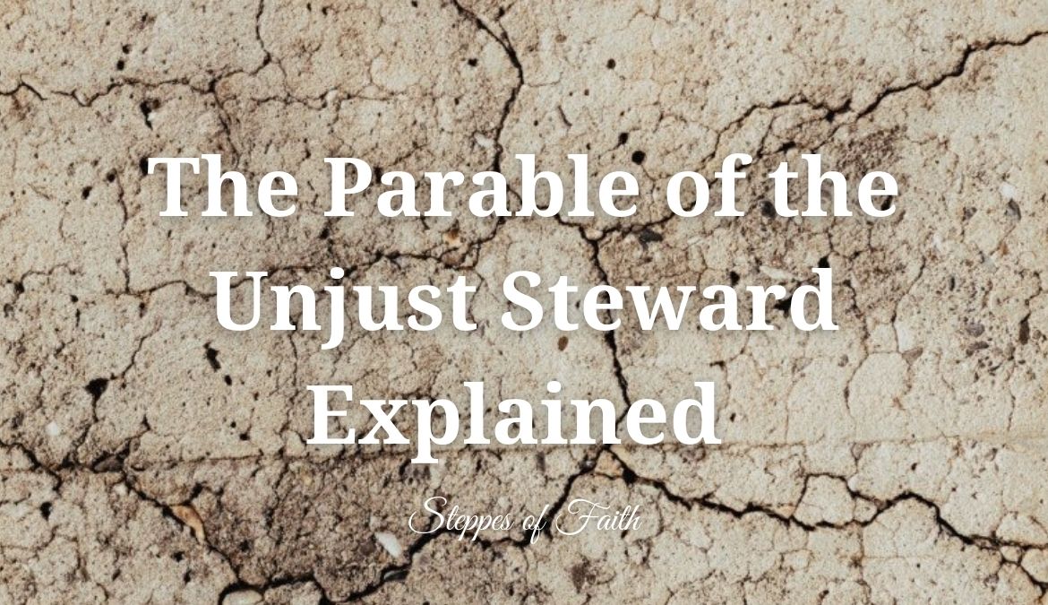 the-parable-of-the-unjust-steward-explained