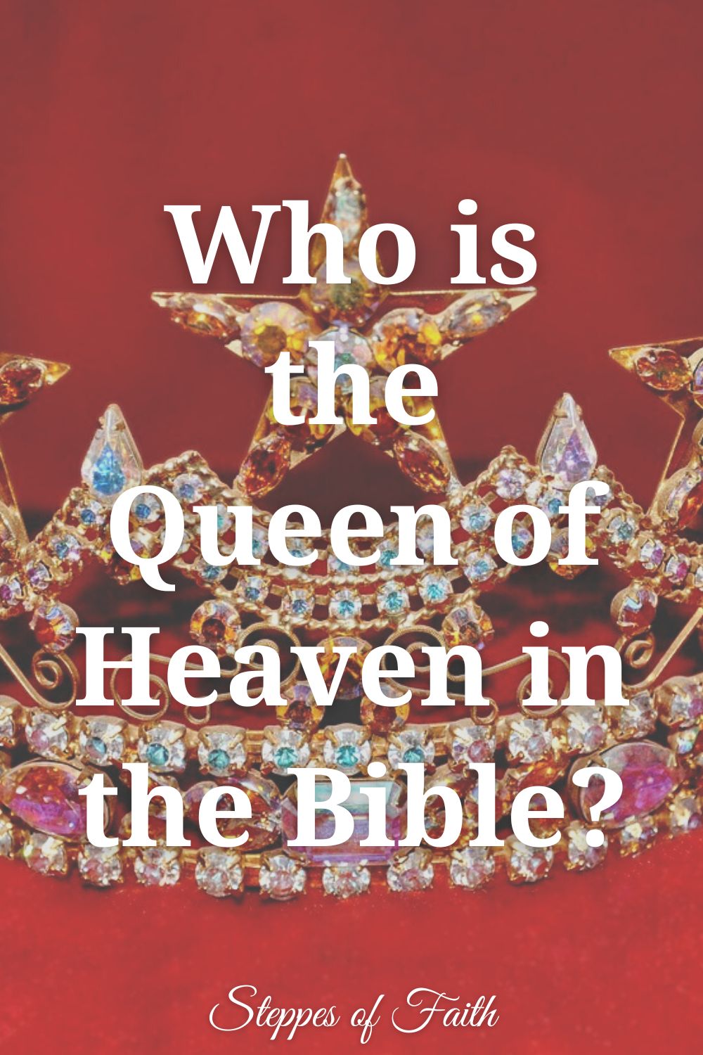 who-is-the-queen-of-heaven-in-the-bible