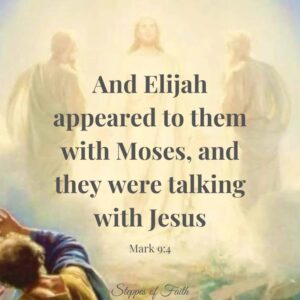 "And Elijah appeared to them with Moses, and they were talking with Jesus." Mark 9:4