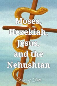 "Moses, Hezekiah, Jesus, and the Nehushtan" by Steppes of Faith