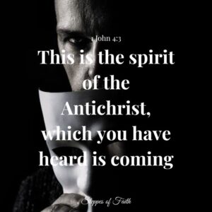 "And this is the spirit of the Antichrist, which you have heard is coming." 1 John 4:#