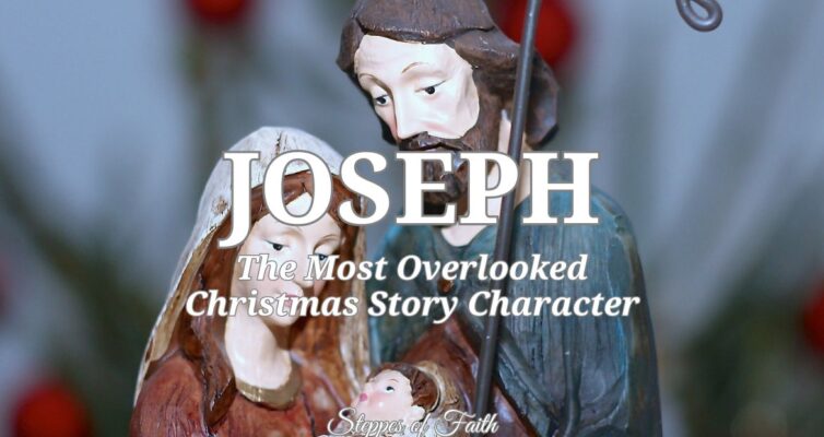 "Joseph: The Most Overlooked Christmas Story Character" by Steppes of Faith