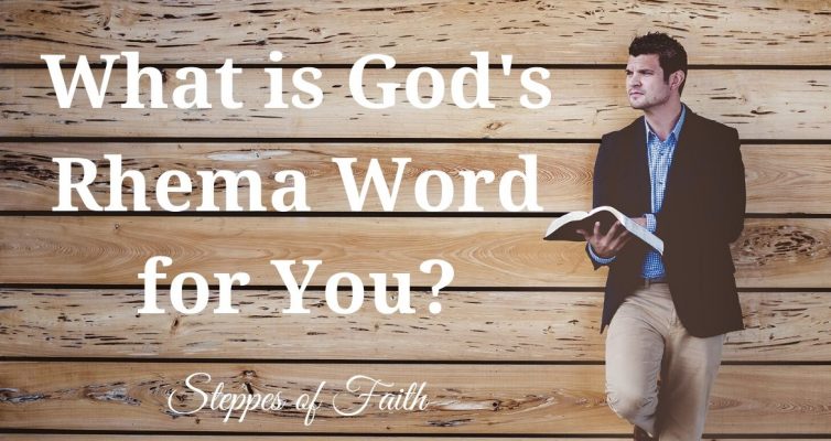 "What is God's Rhema Word for You?" by Steppes of Faith