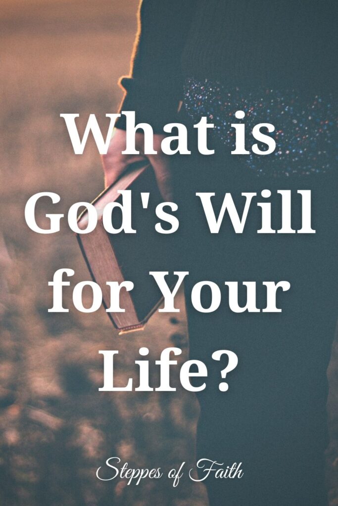 What is God's Will for Your Life?