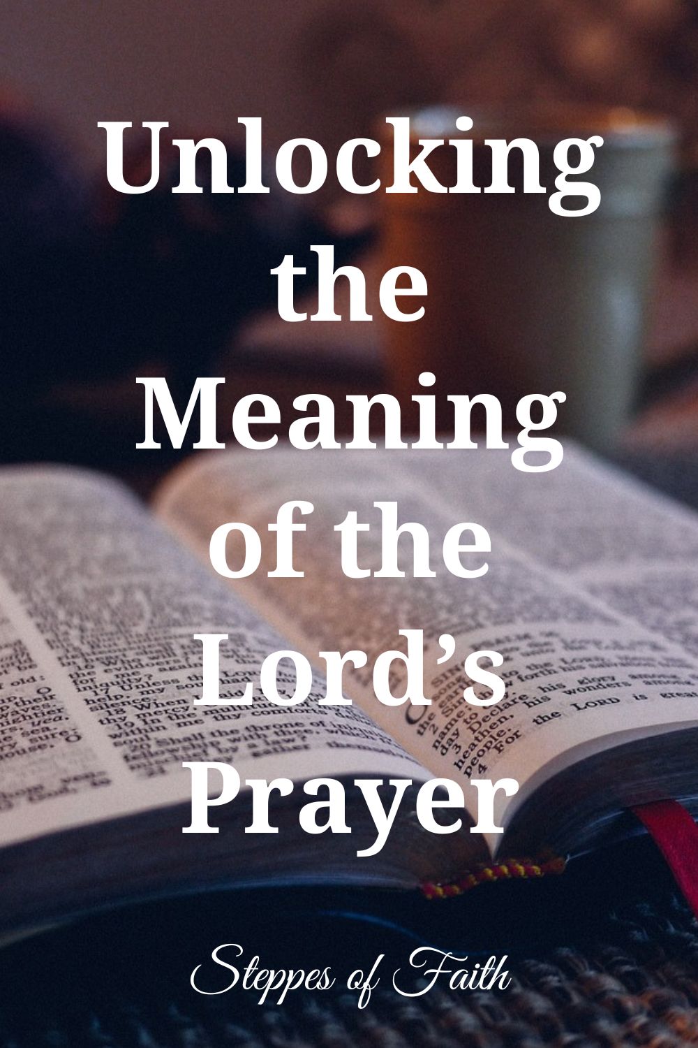 Unlocking the Meaning of the Lord's Prayer